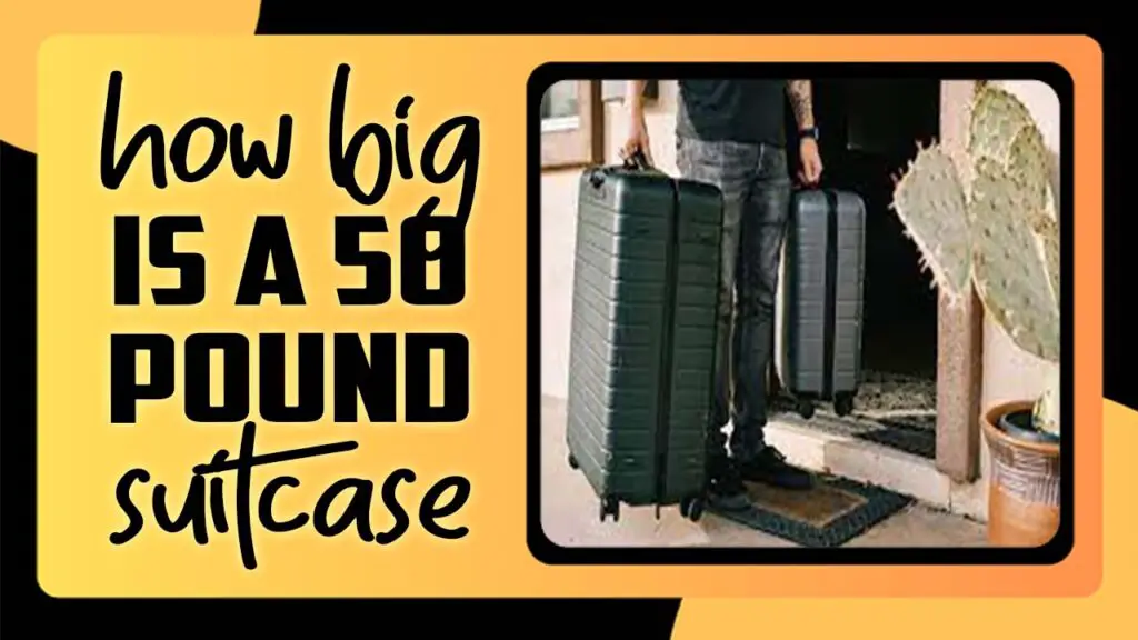 How Big Is A 50 Pound Suitcase