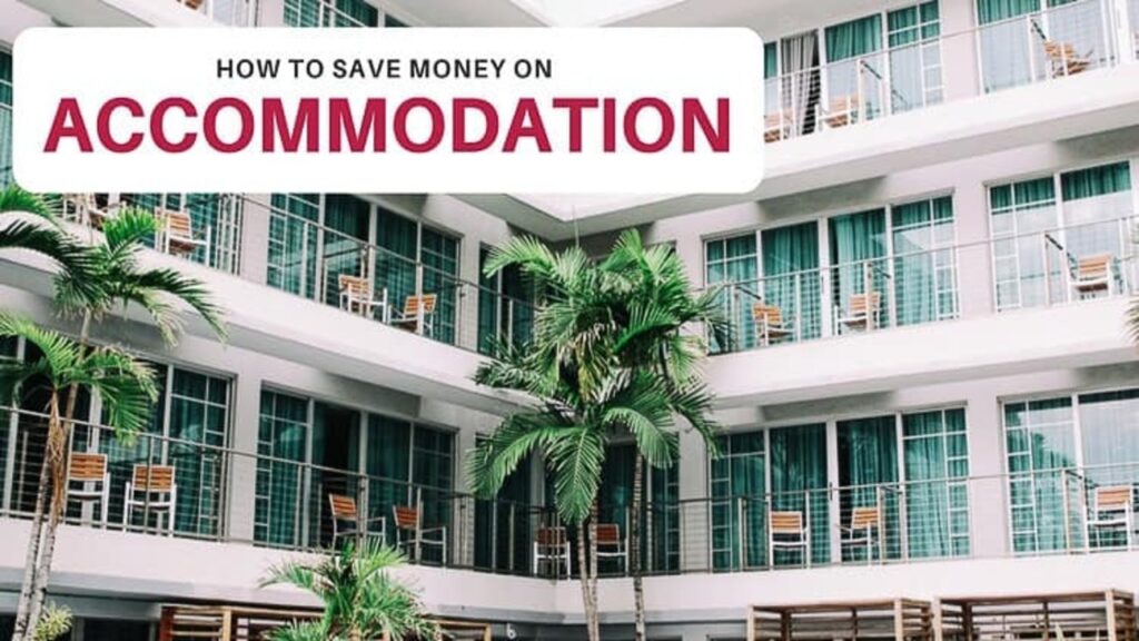 How To Save Money On Accommodations