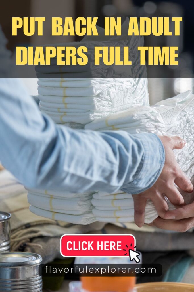 Put Back In Adult Diapers Full Time A Beginner’s Guide