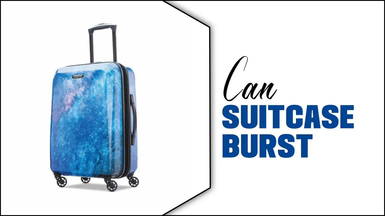Can Suitcase Burst