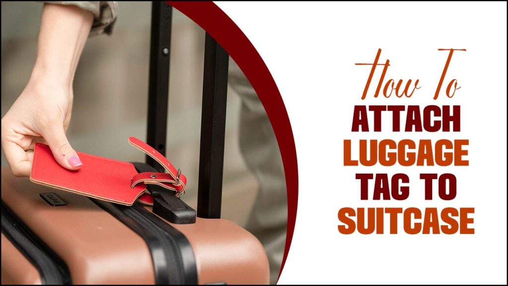 How To Attach Luggage Tag To Suitcase