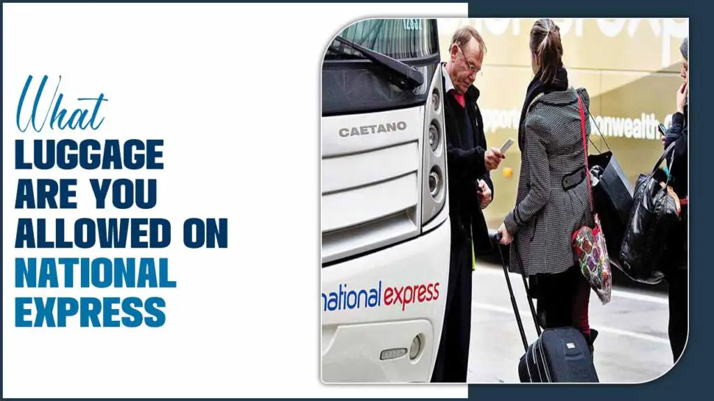 What Luggage Are You Allowed On National Express