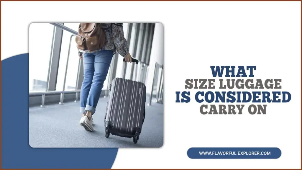 What Size Luggage Is Considered Carry On