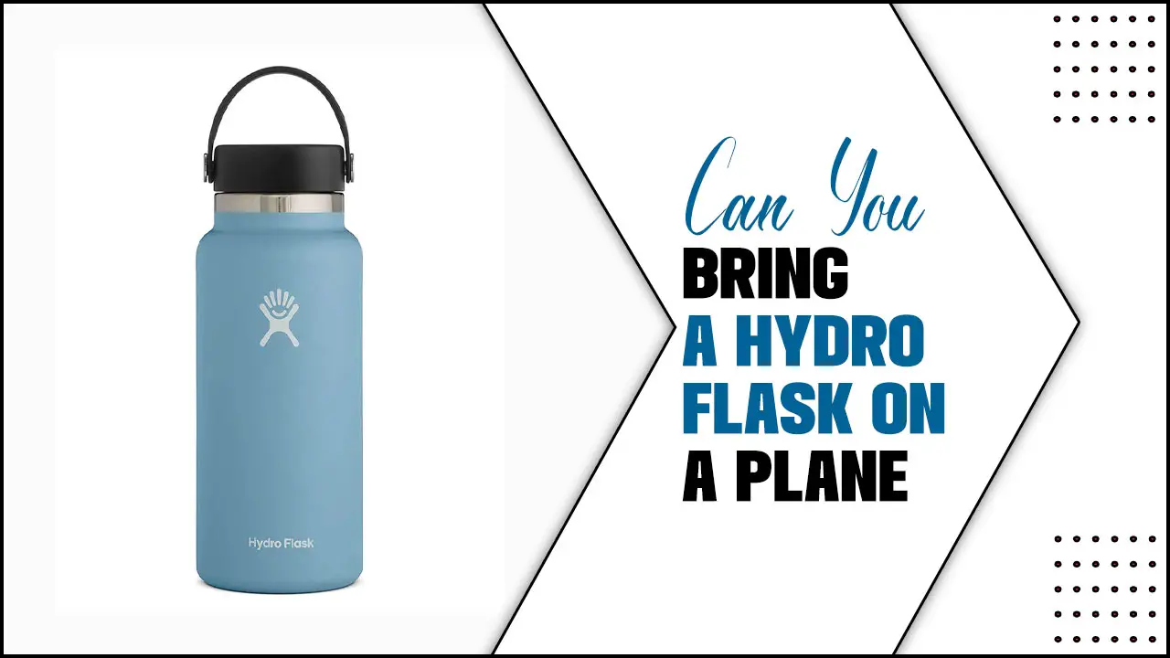 Can You Bring A Hydro Flask On A Plane