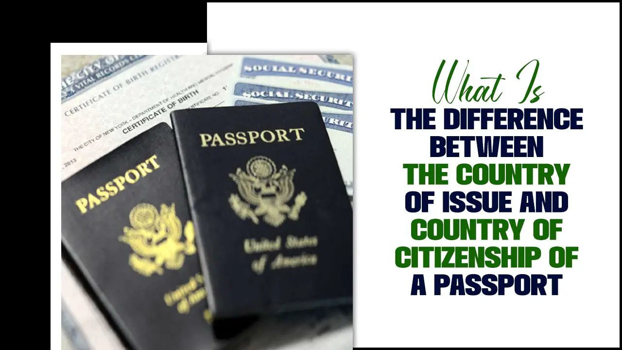 Country Of Issue And Country Of Citizenship