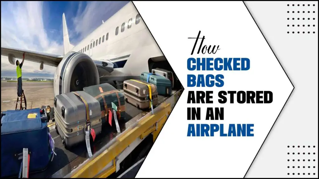 How Checked Bags Are Stored In An Airplane
