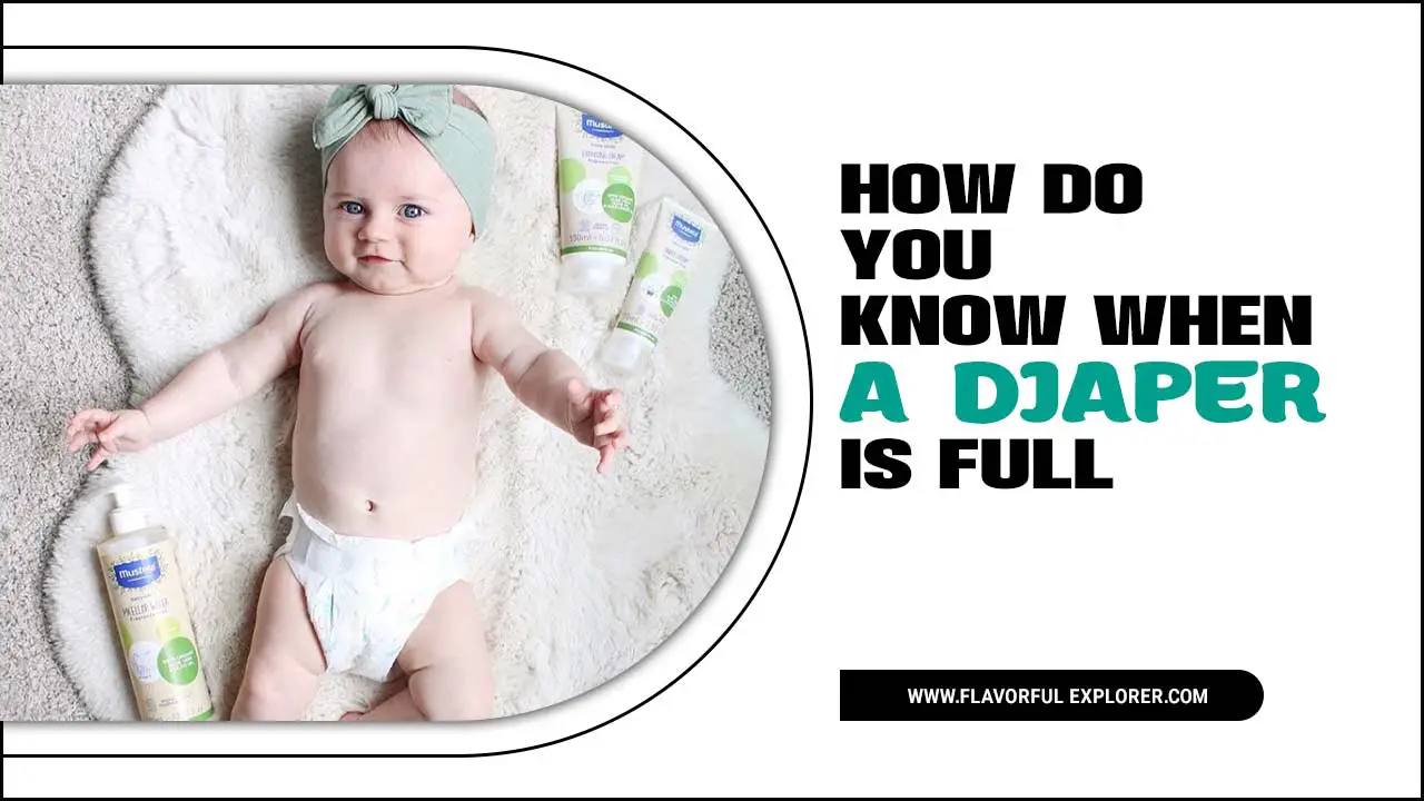 How Do You Know When A Diaper Is Full