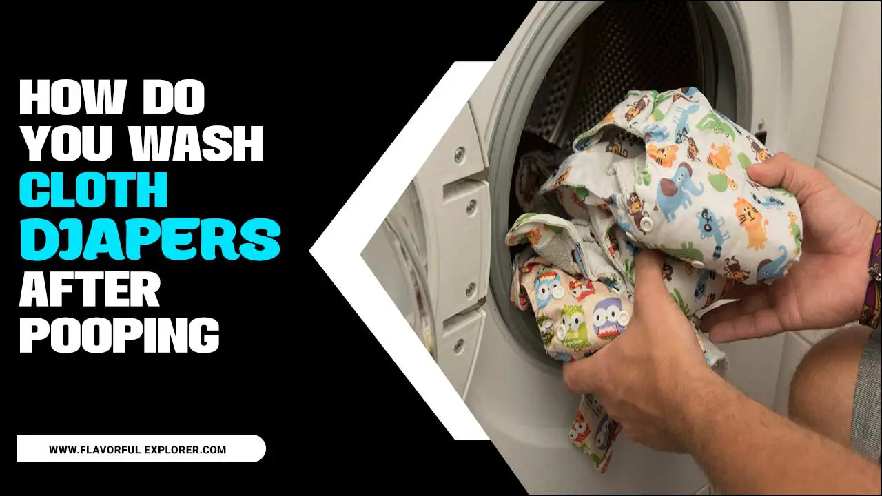 How Do You Wash Cloth Diapers After Pooping