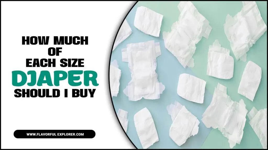 How Much Of Each Size Diaper Should I Buy