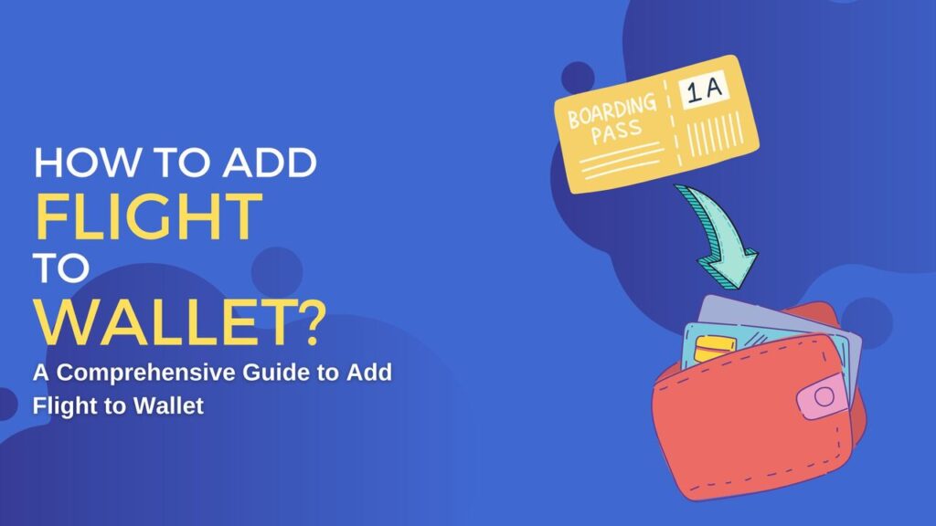 How To Add Flight To Wallet In 5 Steps
