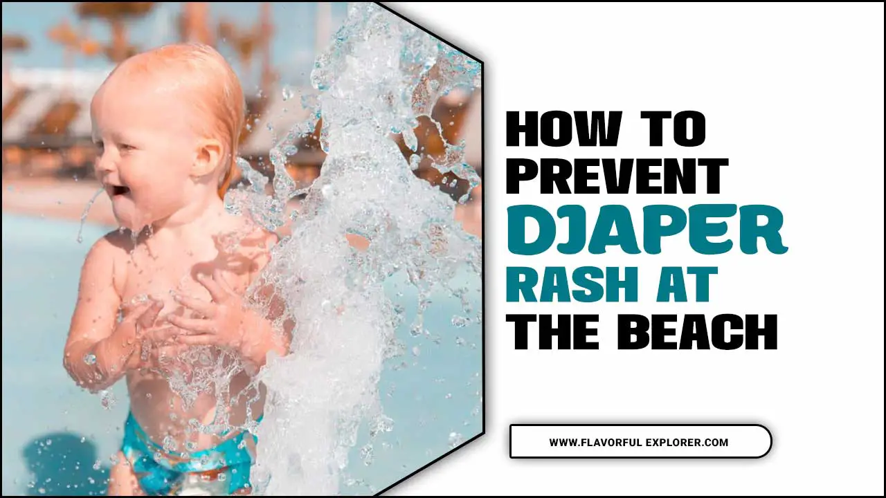 How To Prevent Diaper Rash At The Beach