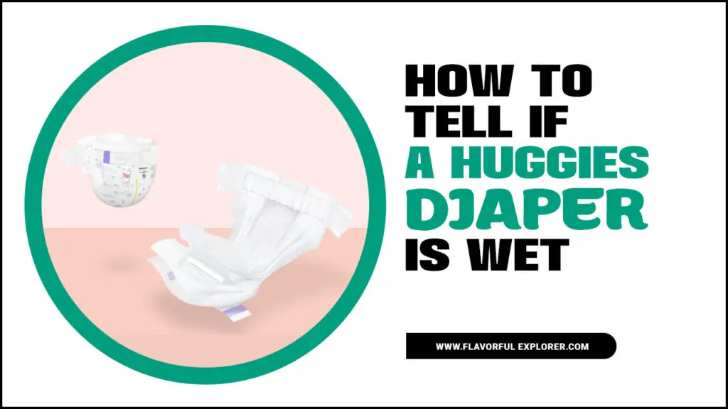 How To Tell If A Huggies Diaper Is Wet