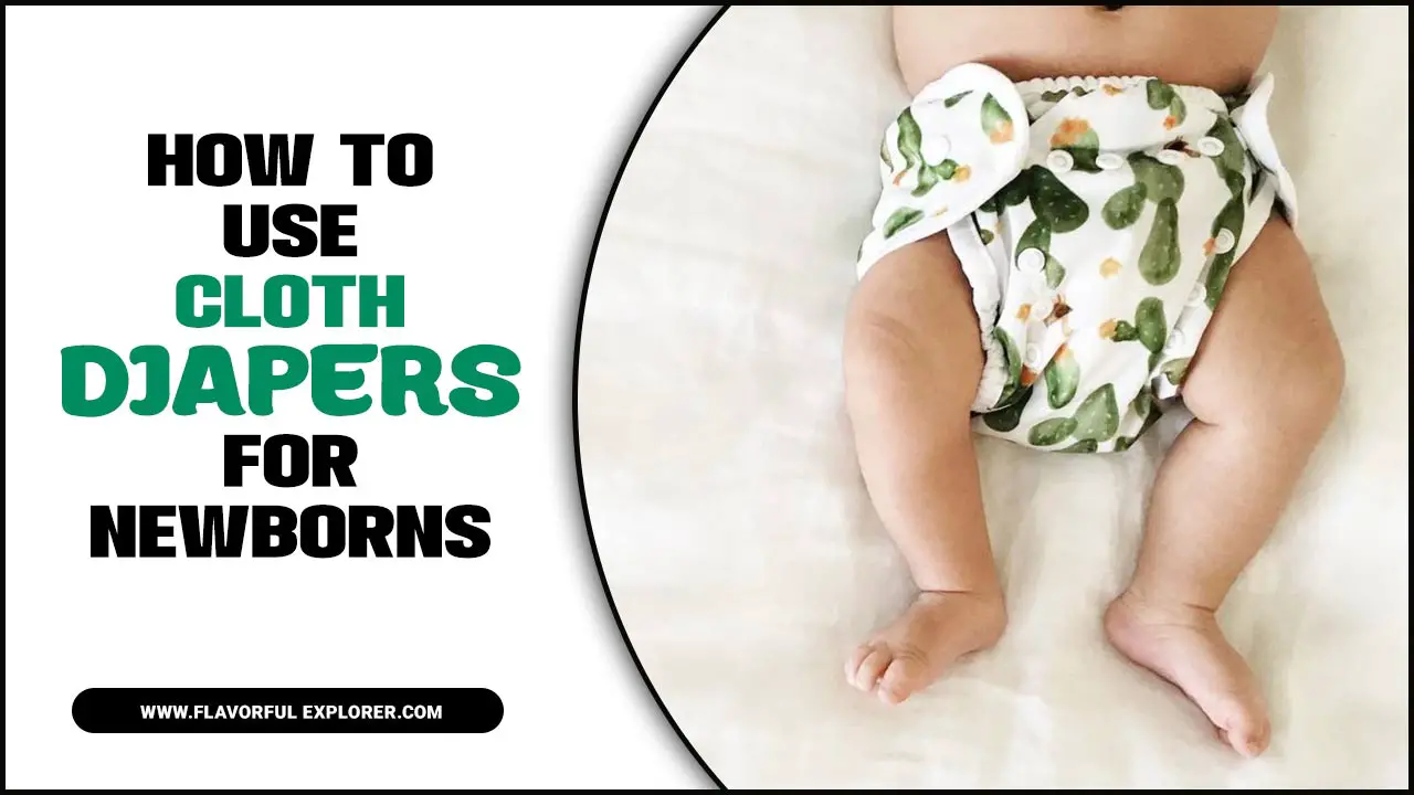 How To Use Cloth Diapers For Newborns