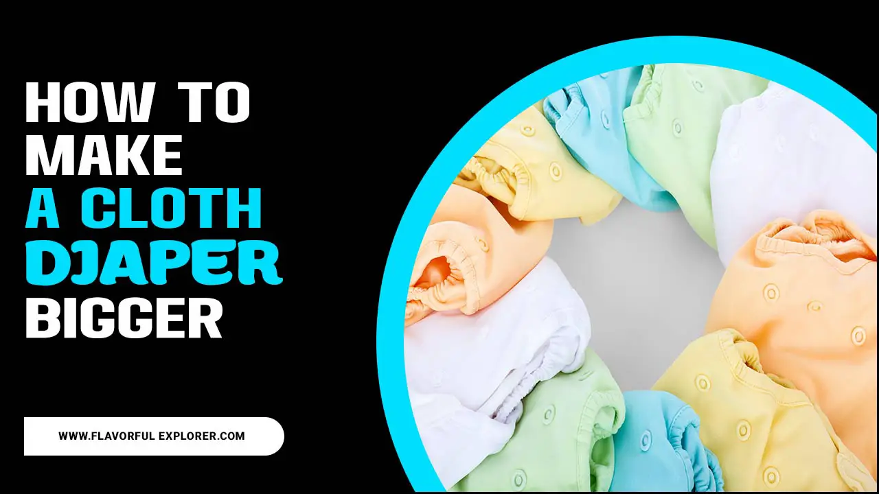 How To Make A Cloth Diaper Bigger