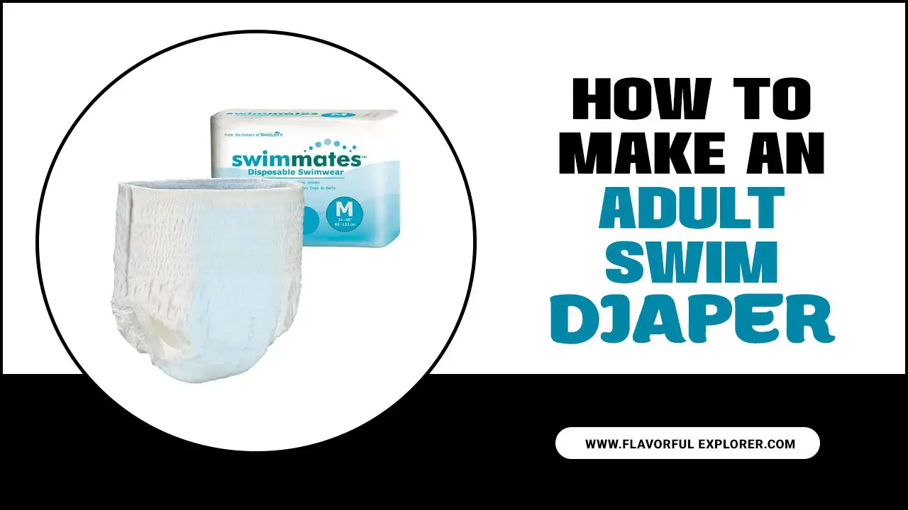 How To Make An Adult Swim Diaper