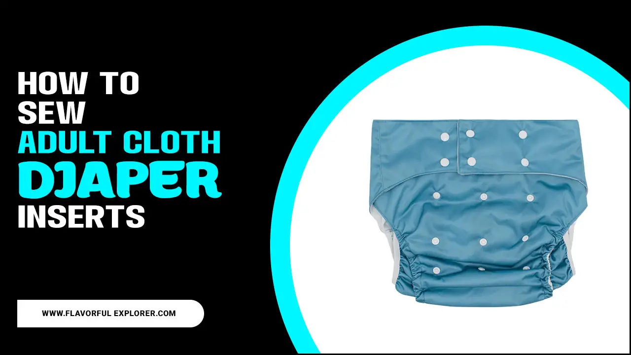 How To Sew Adult Cloth Diaper Inserts