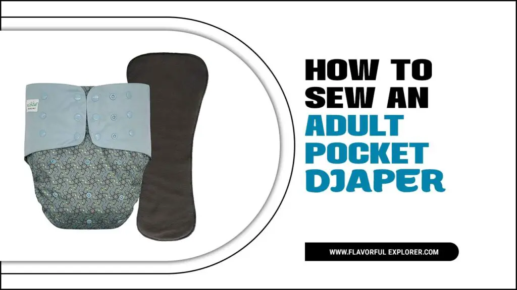 How To Sew An Adult Pocket Diaper