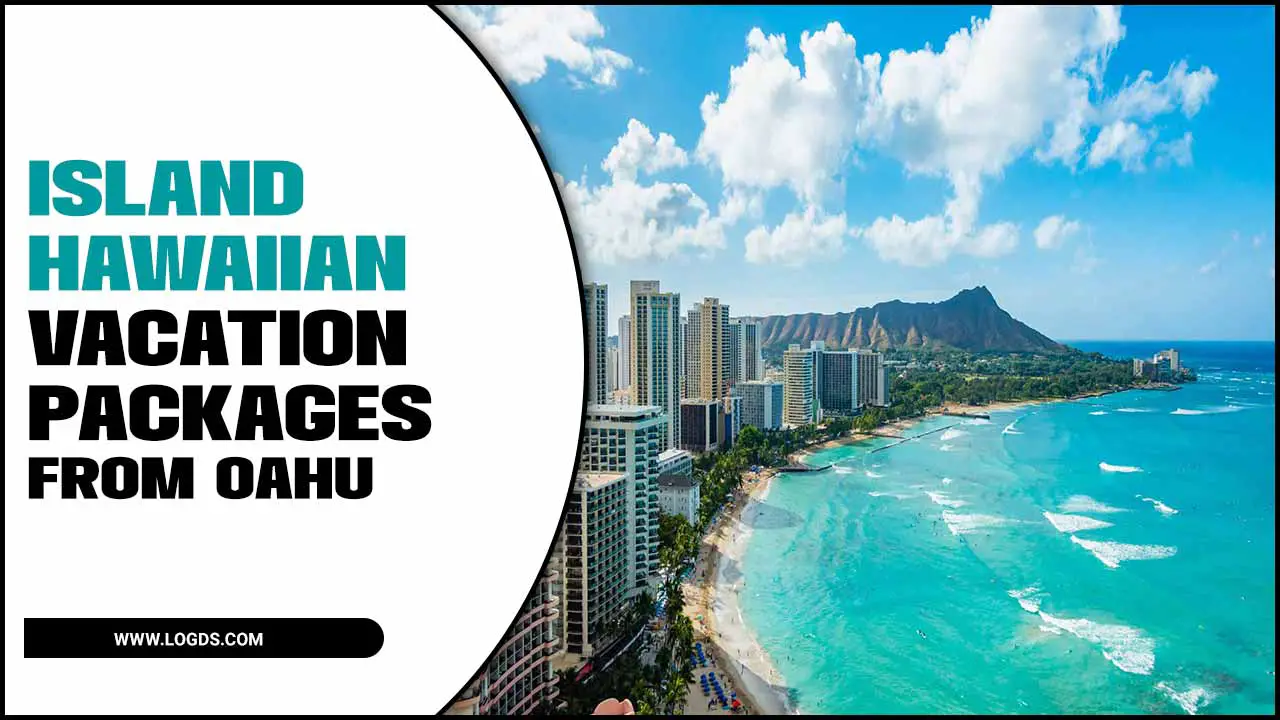 Island Hawaiian Vacation Packages From Oahu