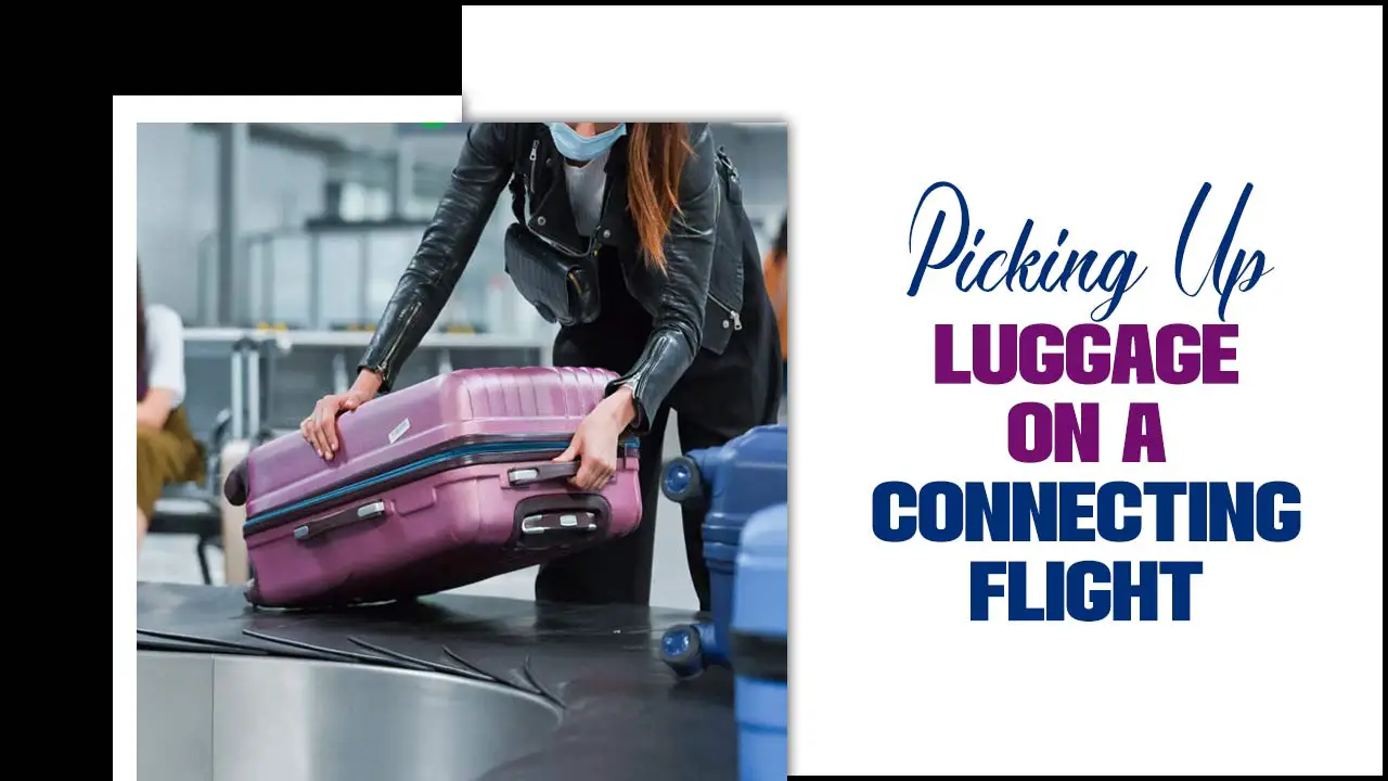 Picking Up Luggage On A Connecting Flight