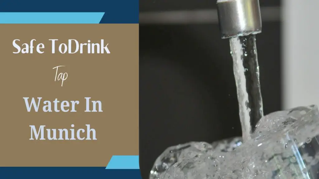 Safe To Drink Tap Water In Munich