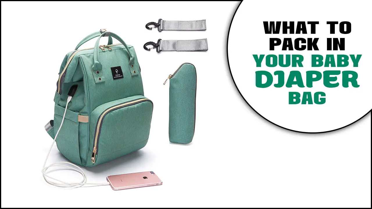 What To Pack In Your Baby Diaper Bag