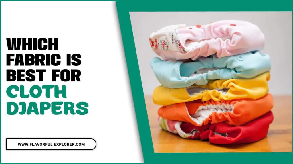 Which Fabric Is Best For Cloth Diapers