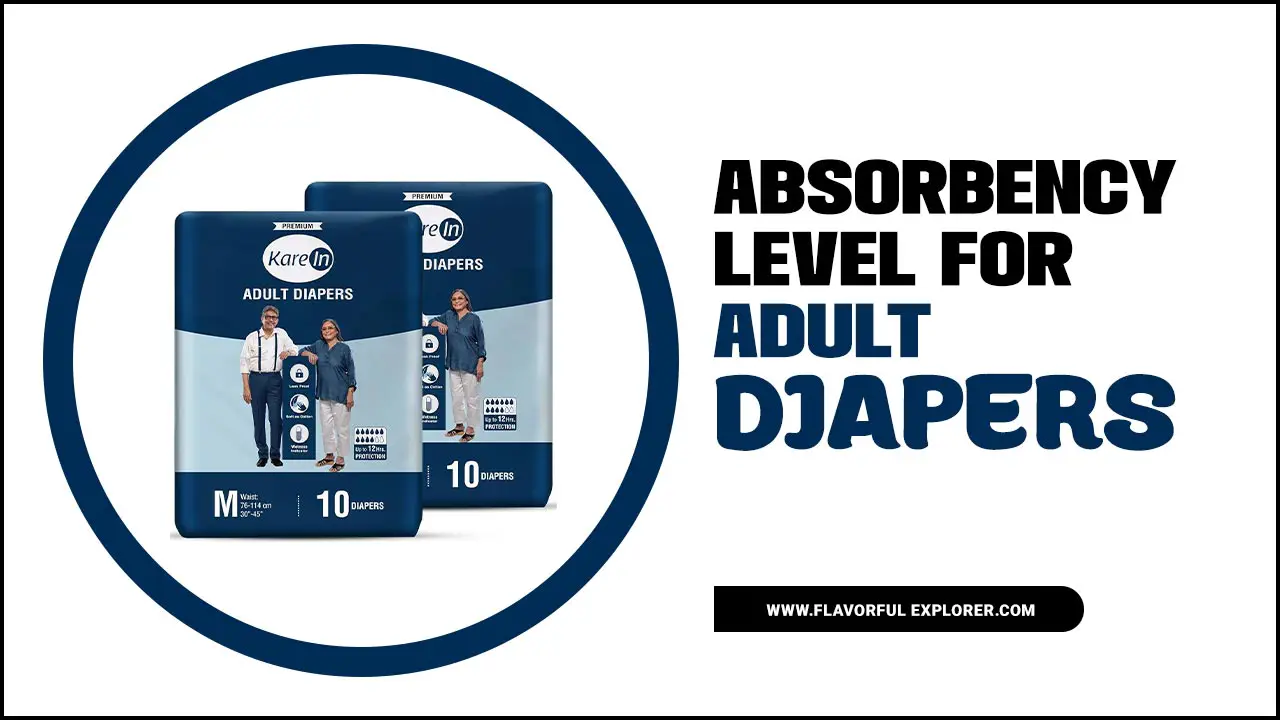 Absorbency Level For Adult Diapers