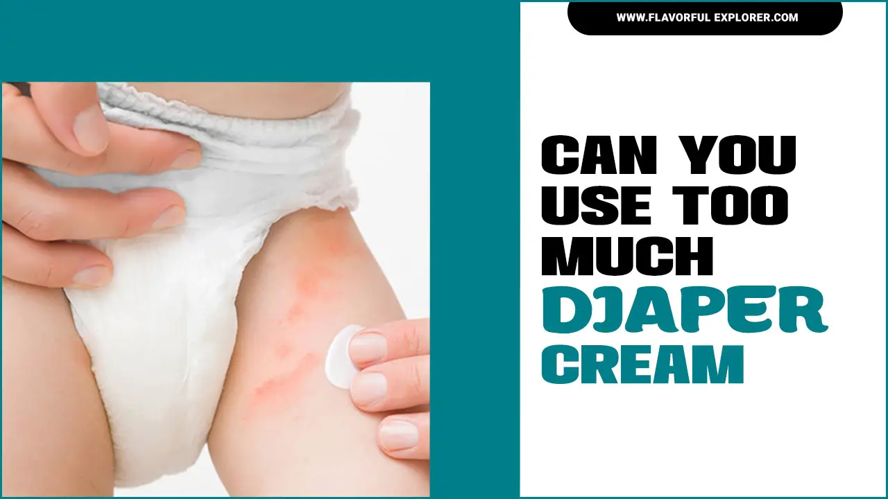 Can You Use Too Much Diaper Cream