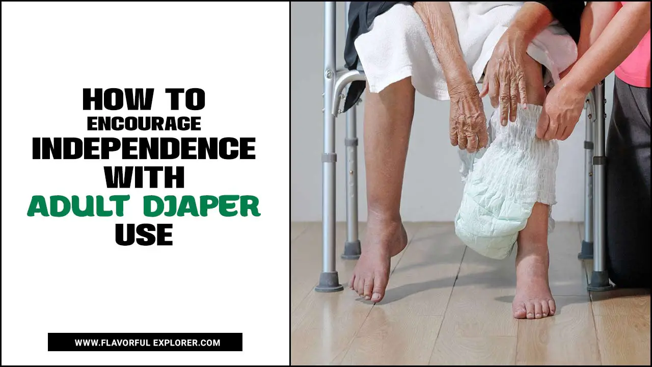 How To Encourage Independence With Adult Diaper Use