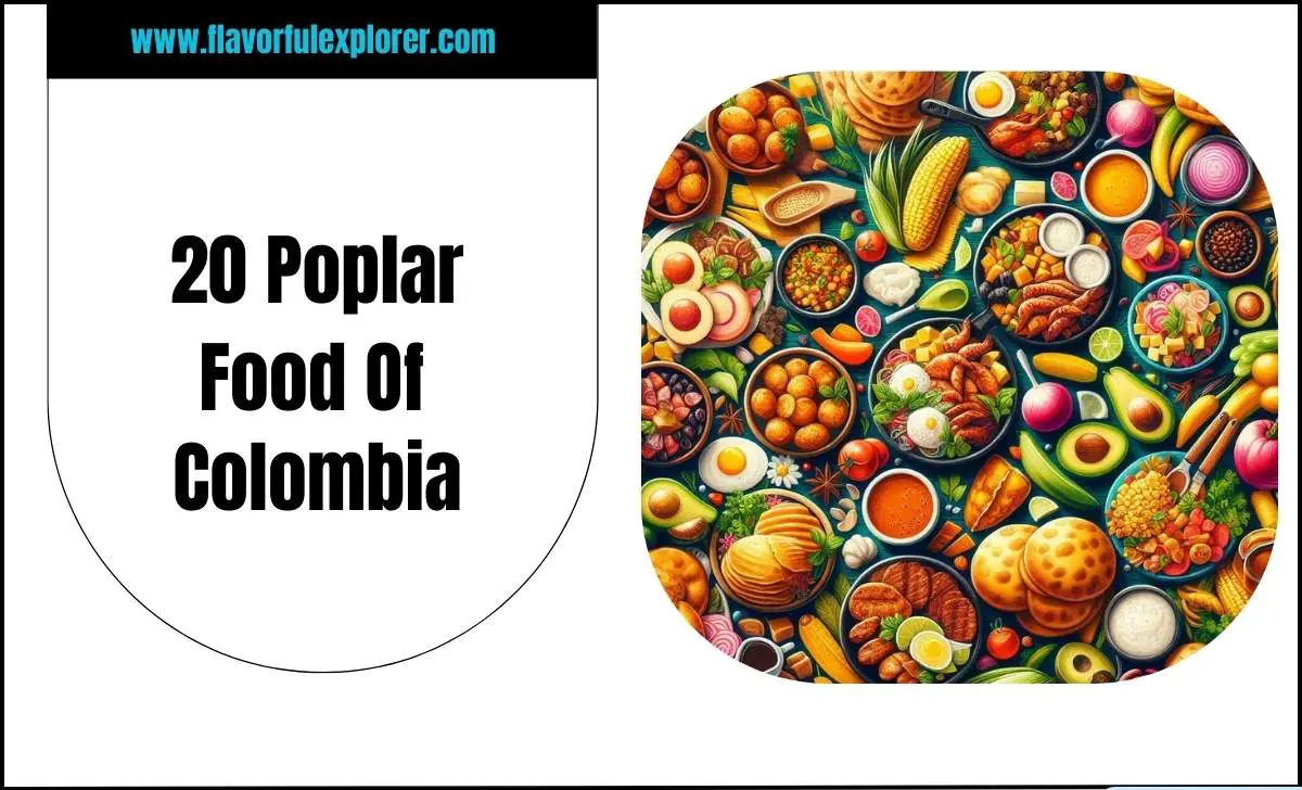 Popular Food Of Colombia