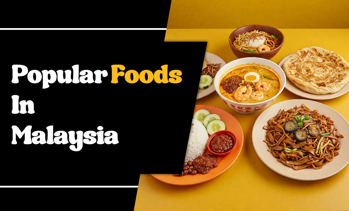 Popular Foods In Malaysia