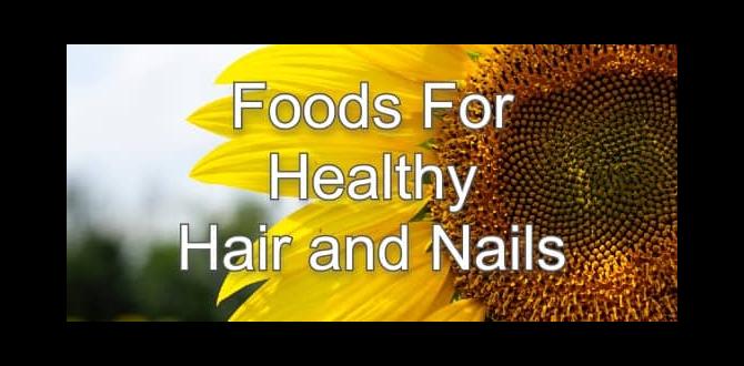 Foods that support healthy hair and nails Foods that support healthy hair and nails
