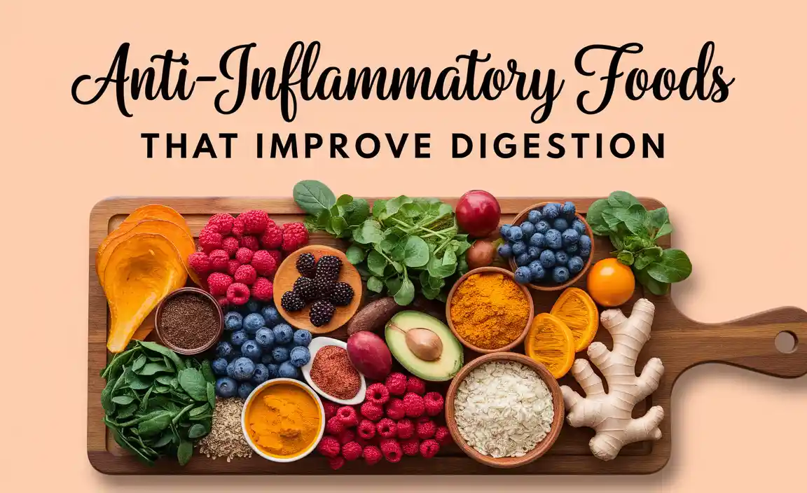 Anti-Inflammatory Foods That Improve Digestion