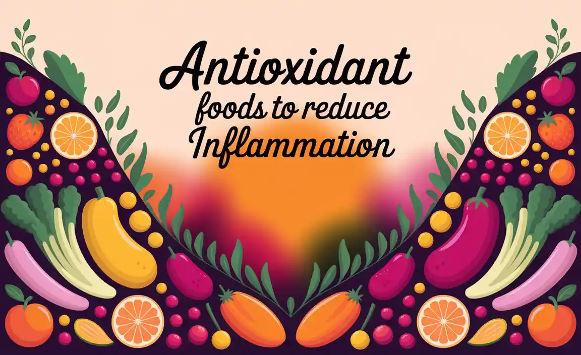 Antioxidant Foods To Reduce Inflammation