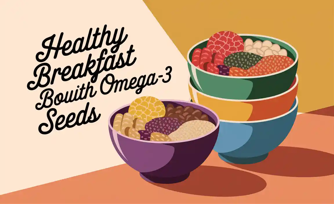 Healthy Breakfast Bowls With Omega-3 Seeds