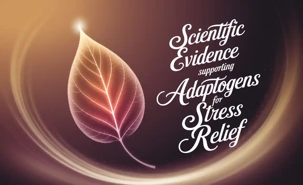 Scientific Evidence Supporting Adaptogens for Stress Relief