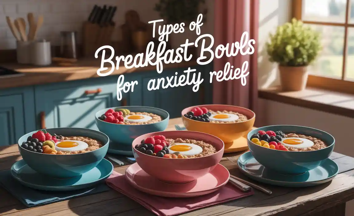 Types of Breakfast Bowls for Anxiety Relief