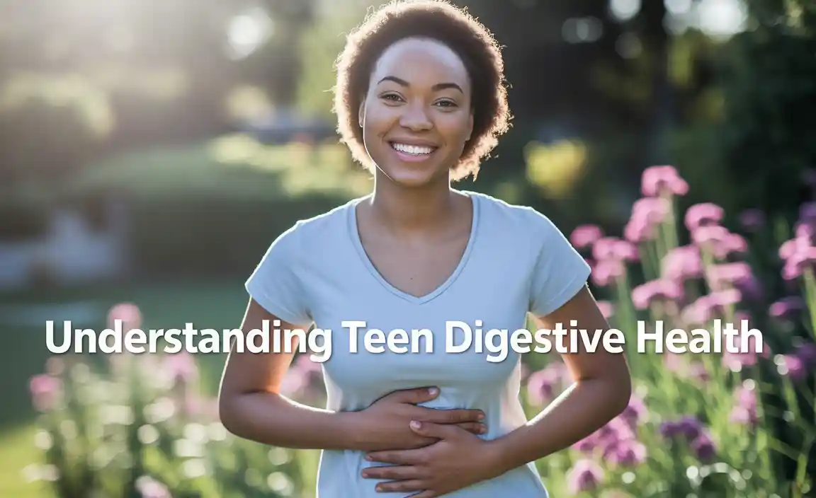 Understanding Teen Digestive Health