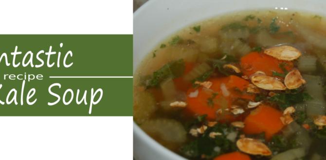 functional veggie soups with lentils and kale