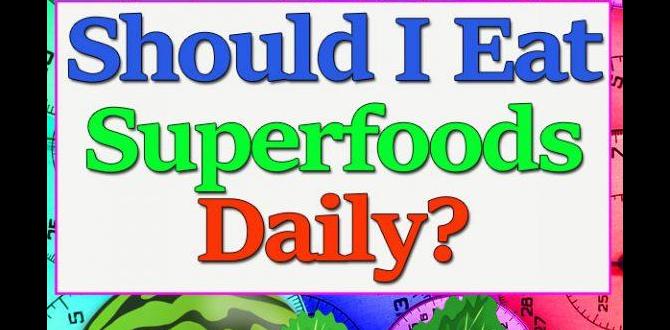 superfoods you can eat daily superfoods you can eat daily