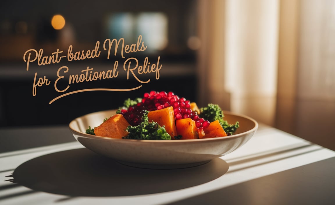 Plant-Based Meals For Emotional Relief